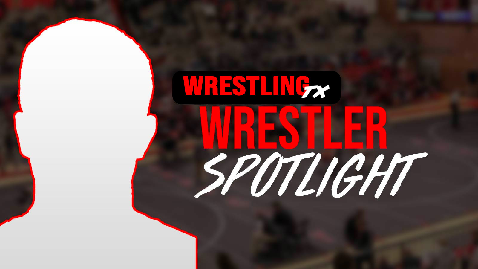 Wrestler Spotlight - Texas Wrestling