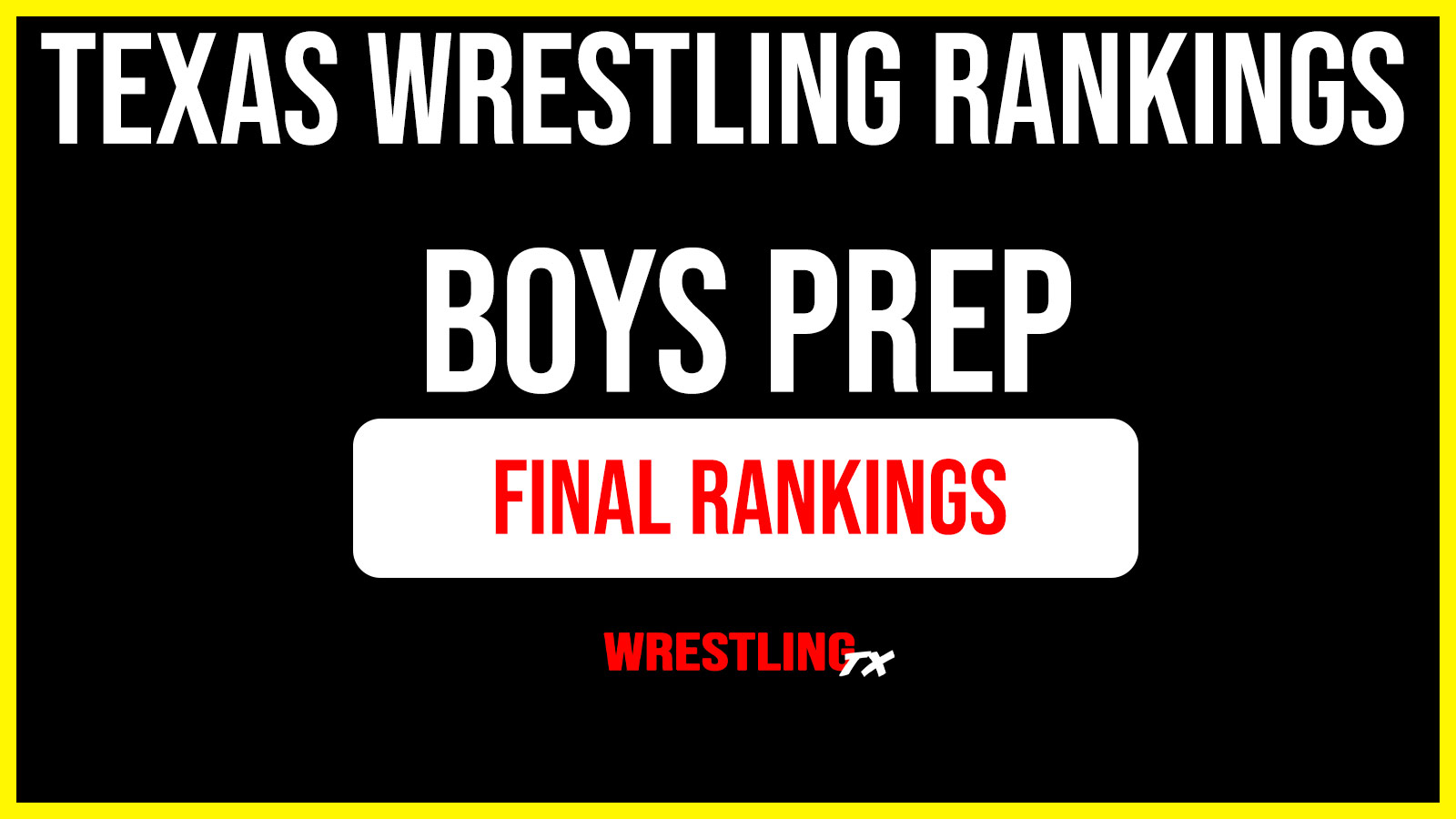 FINAL Prep Rankings Texas Wrestling